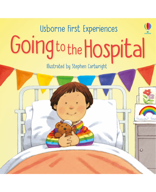 Usborne First Experiences - Going to the Hospital