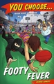 You Choose - Footy Fever