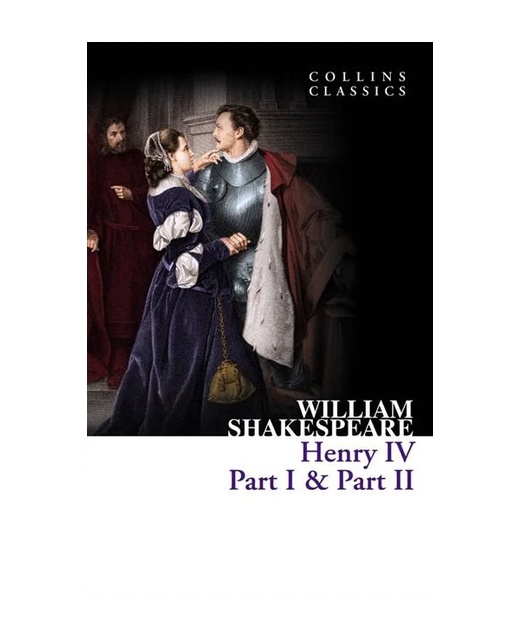 Henry IV Part I and Part II - Collins Classics