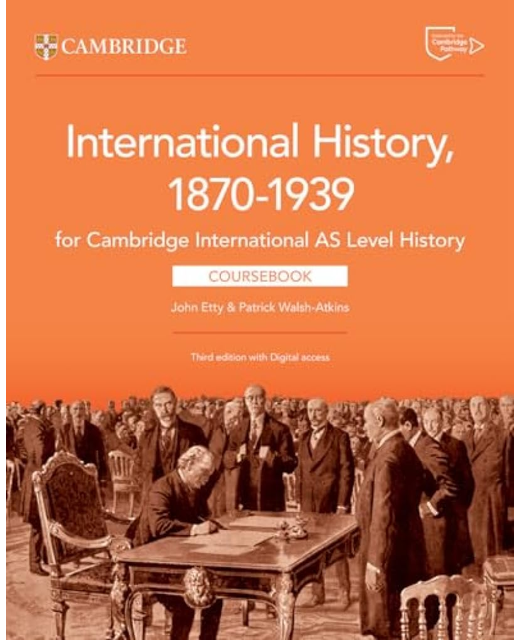 Cambridge International AS Level History International History 1870–1939 Coursebook with Digital Access