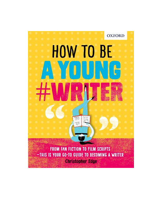 How To Be A Young Writer