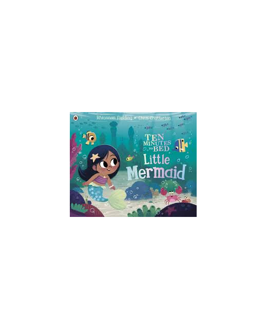 Ten Minutes to Bed: Little Mermaid