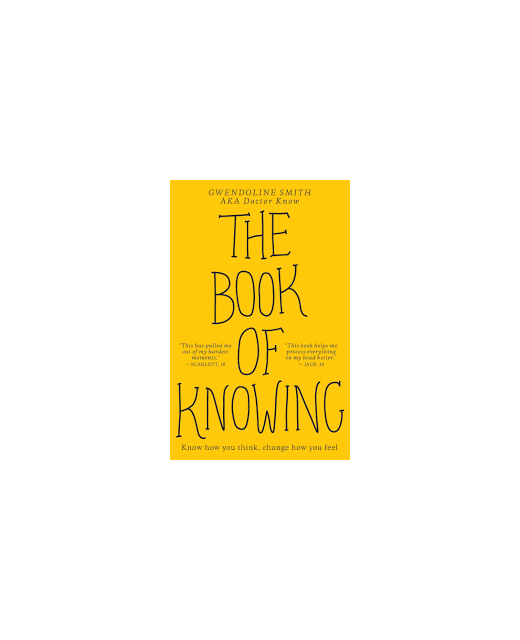 The Book of Knowing : Know how you think, change how you feel