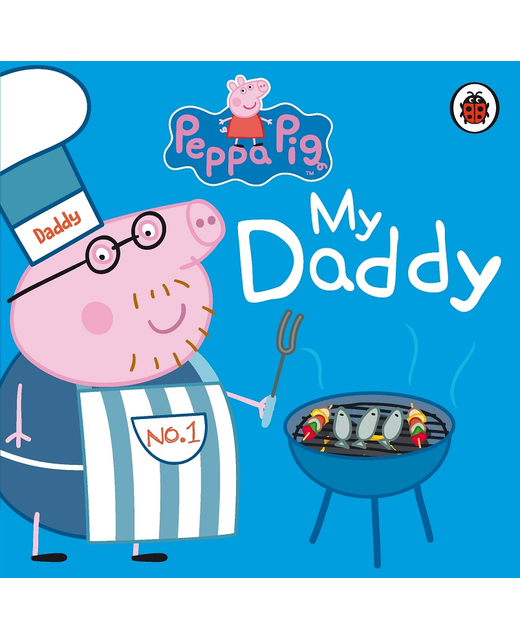 PEPPA PIG: MY DADDY (BOARD BOOK)