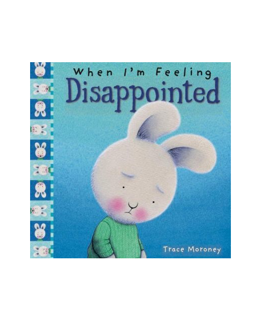 WHEN I'M FEELING DISAPPOINTED HARD COVER