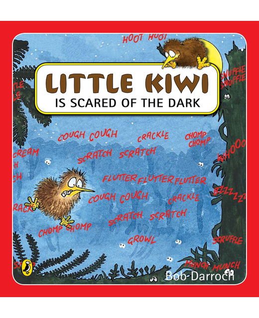 LITTLE KIWI IS SCARED OF THE DARK