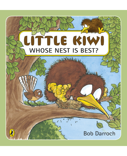 LITTLE KIWI WHOSE NEST IS BEST