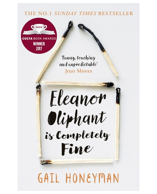 ELEANOR OLIPHANT IS COMPLETELY FINE