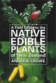 FIELD GUIDE TO NATIVE EDIBLE PLANTS