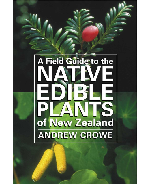 FIELD GUIDE TO NATIVE EDIBLE PLANTS