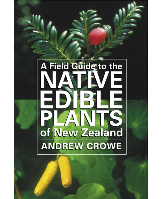 FIELD GUIDE TO NATIVE EDIBLE PLANTS BooksEducational Onehunga