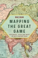MAPPING THE GREAT GAME