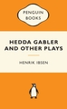 Hedda Gabler and Other Plays