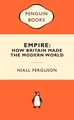EMPIRE HOW BRITAIN MADE THE MODERN WORLD