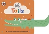 BABY TOUCH TAILS CLOTH A TOUCH AND FEEL BOOK