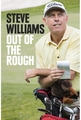 STEVE WILLIAMS OUT OF THE ROUGH