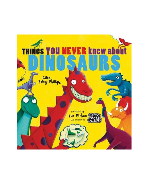 THINGS YOU NEVER KNEW ABOUT DINOSAURS