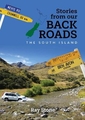 STORIES FROM OUR BACK ROADS SOUTH ISLAND