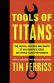 TOOLS OF TITANS THE TACTICS ROUTINES & H