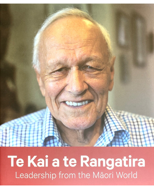 Te Kai a te Rangatira - Leadership from the Maori World