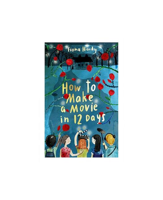 HOW TO MAKE A MOVIE IN 12 DAYS