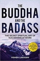 THE BUDDHA AND THE BADASS