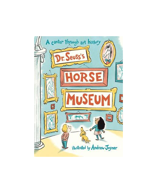 DR SEUSS'S HORSE MUSEUM
