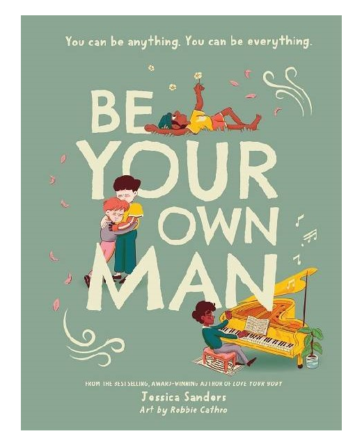 BE YOUR OWN MAN