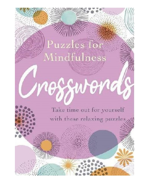 PUZZLES FOR MINDFULNESS CROSSWORDS