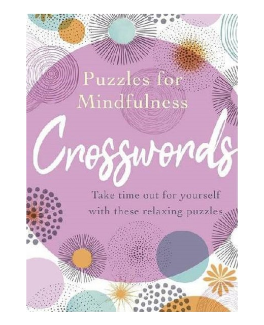 PUZZLES FOR MINDFULNESS CROSSWORDS