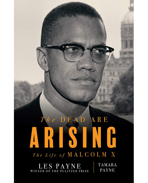 THE DEAD ARE ARISING THE LIFE OF MALCOLM X