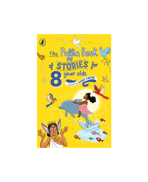 THE PUFFIN BOOK OF STORIES FOR 8 YEAR OLDS
