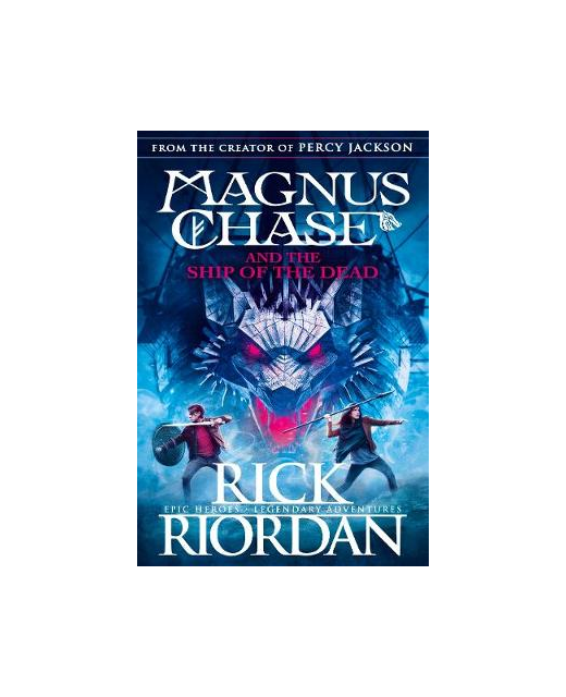MAGNUS CHASE AND THE SHIP OF THE DEAD