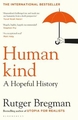 HUMANKIND A HOPEFUL HISTORY