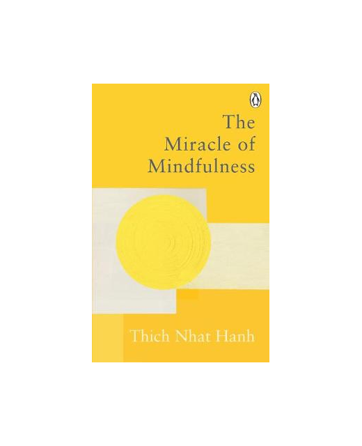 The Miracle of Mindfulness