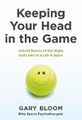 Keeping your Head in the Game