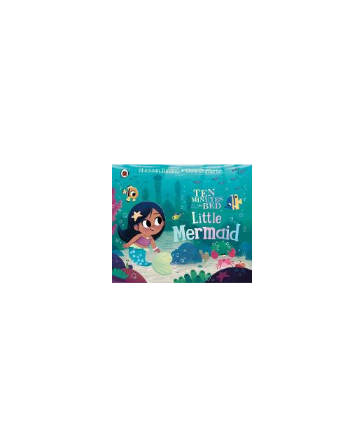 Ten Minutes to Bed: Little Mermaid