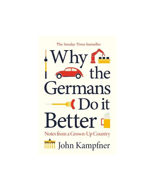 Why the Germans Do it Better