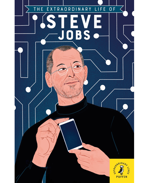 The Extraordinary Life of Steve Jobs