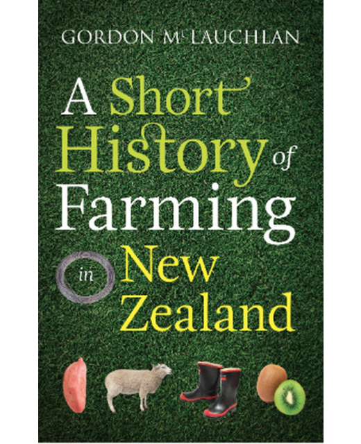 A SHORT HISTORY OF FARMING IN NEW ZEALAND