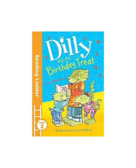Dilly and the Birthday Treat (Reading Ladder Level 2)