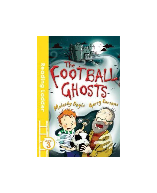 The Football Ghosts (Reading Ladder Level 3)