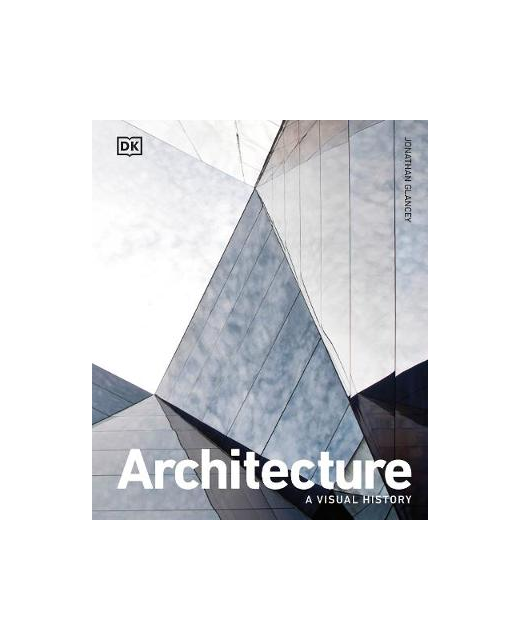 ARCHITECTURE A VISUAL HISTORY