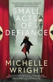 SMALL ACTS OF DEFIANCE