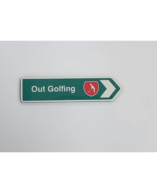 ROAD SIGN MAGNET OUT GOLFING
