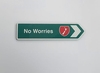 ROAD SIGN MAGNET NO WORRIES