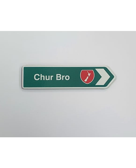 ROAD SIGN MAGNET CHUR BRO