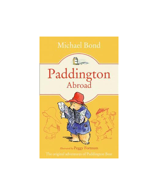 PADDINGTON BEAR Bk4 - PADDINGTON ABROAD