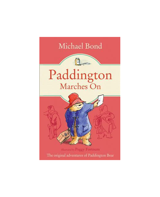 PADDINGTON BEAR Bk6 - PADDINGTON MARCHES ON