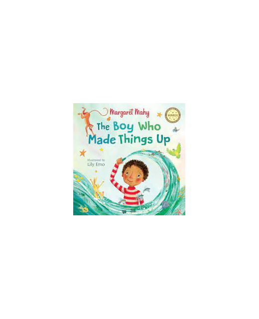 THE BOY WHO MADE THINGS UP